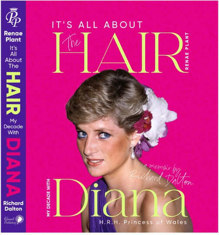 It's All About The Hair: My Decade With Diana, H.R.H. Princess of Wales (e-book)
